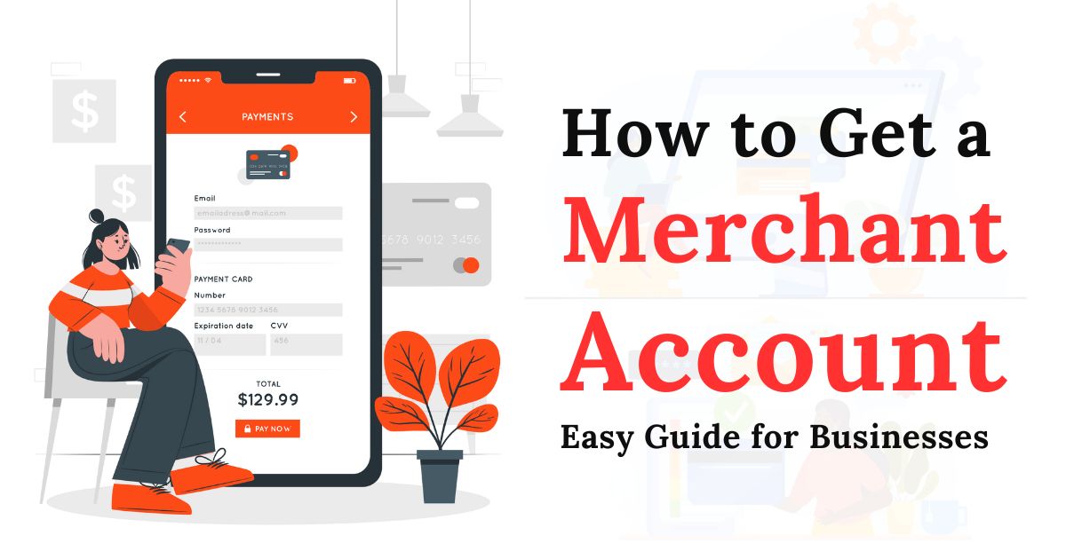 A Beginner’s Guide to Merchant Accounts: Everything You Need to Know... hero image