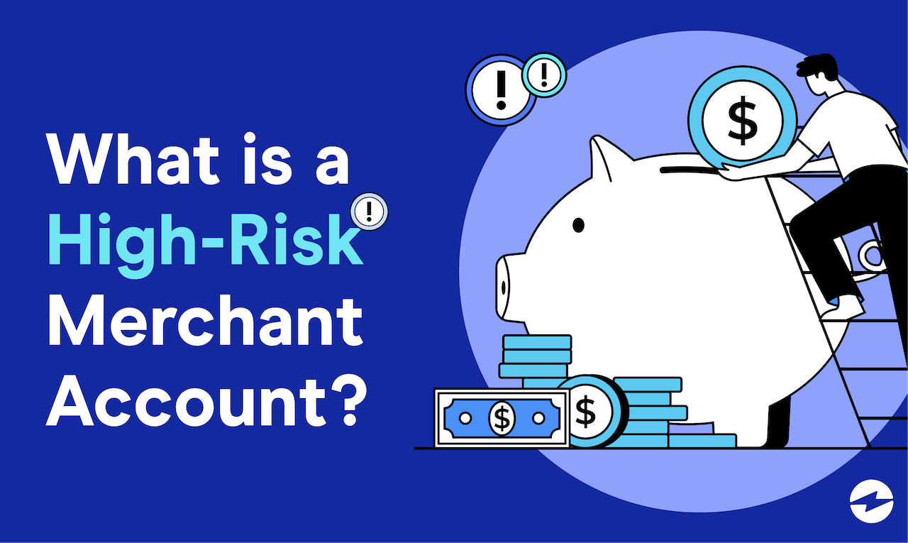 Understanding High-Risk Merchant Accounts: A Complete Overview... hero image