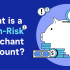 Understanding High-Risk Merchant Accounts: A Complete Overview post related image